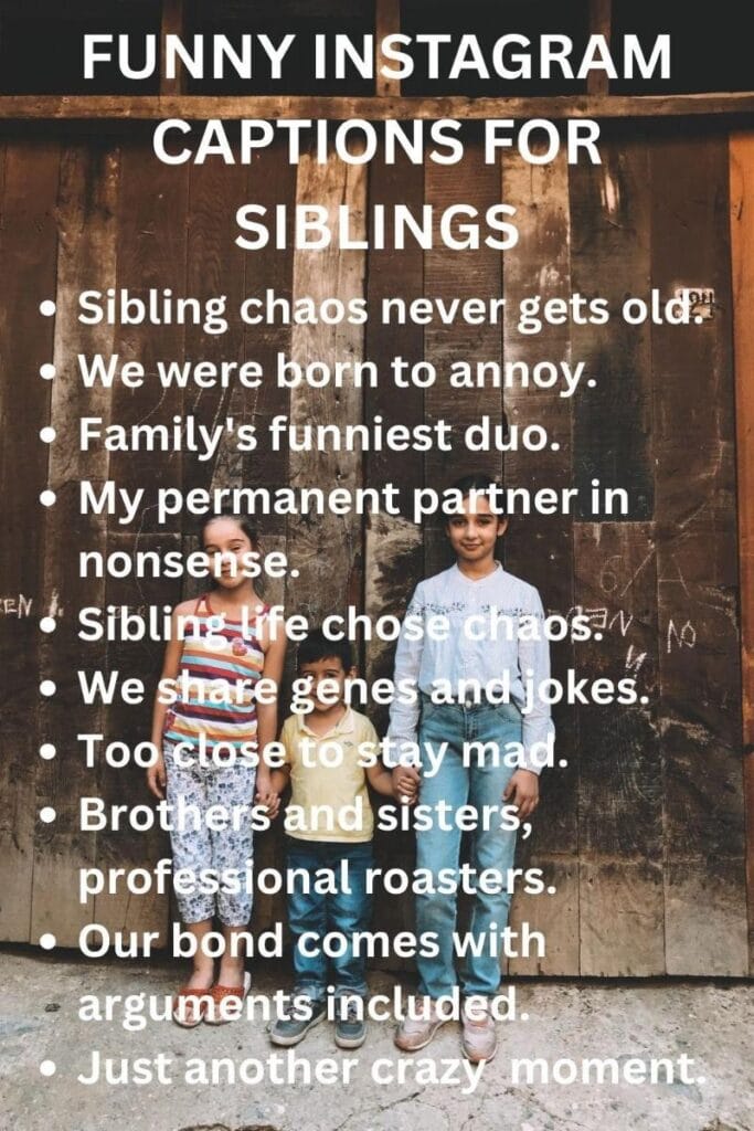 Instagram captions for siblings Instagram captions for siblings