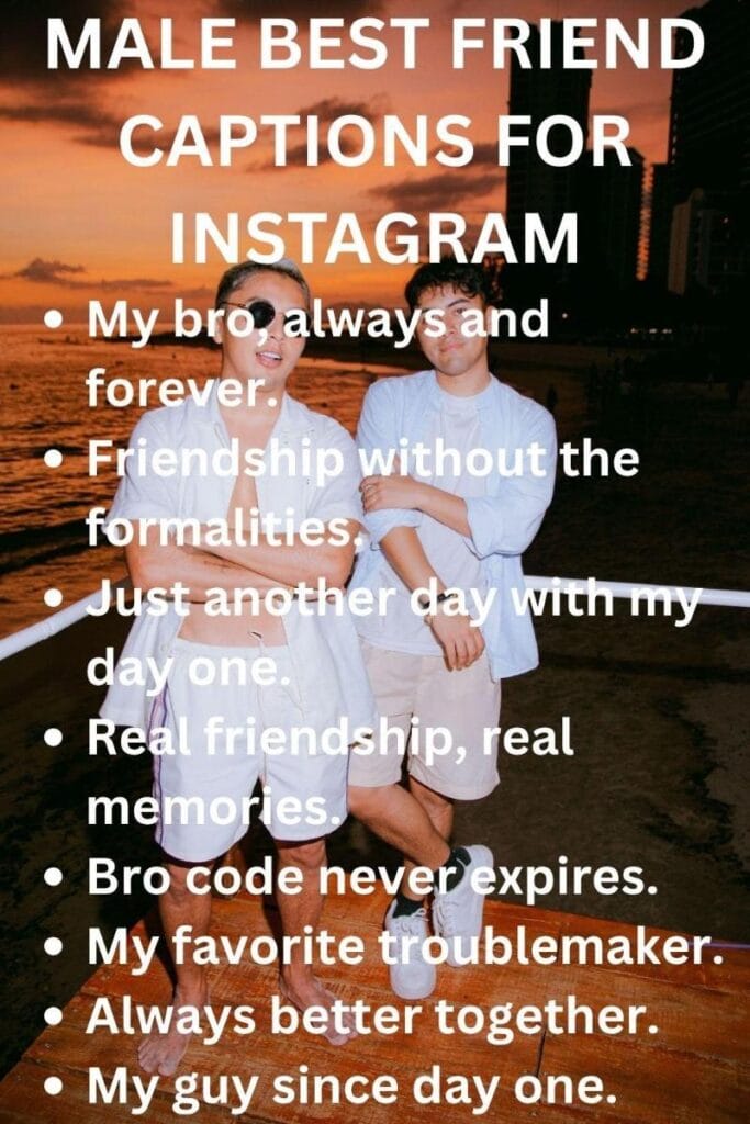 Male best friend captions for instagram Male best friend captions for instagram