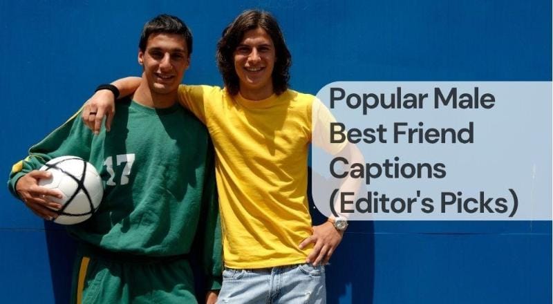 Popular male best friend captions Popular male best friend captions
