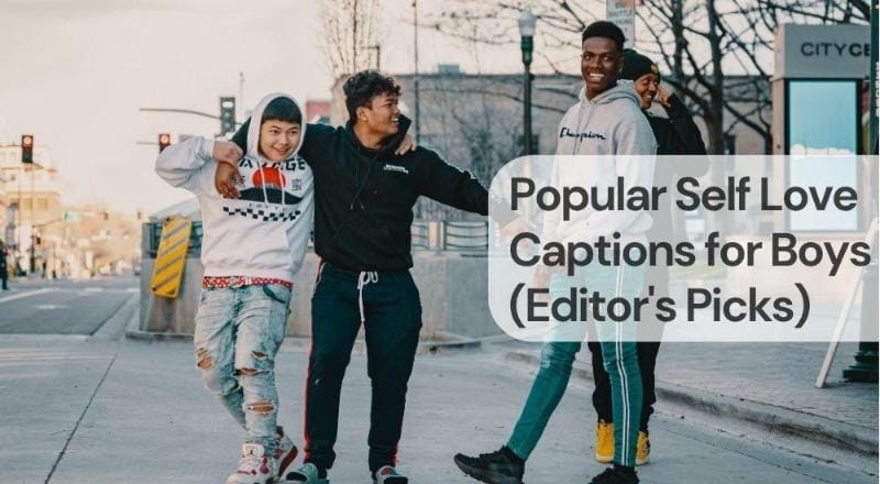 Popular self love captions for boys Popular self love captions for boys
