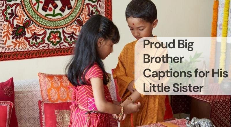 Proud big brother captions for his little sister Proud big brother captions for his little sister