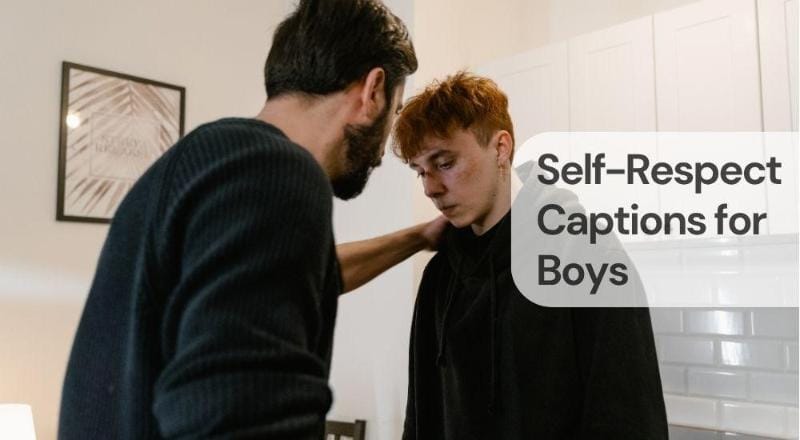 Self respect captions for boys Self respect captions for boys