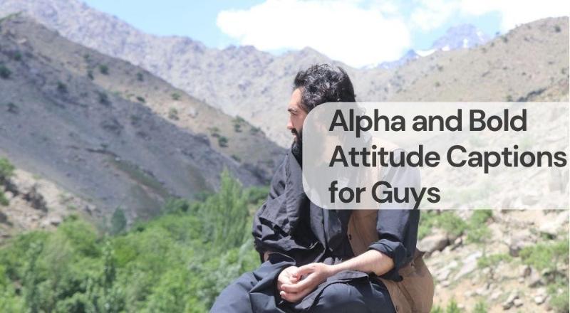 Alpha and bold attitude captions for guys Alpha and bold attitude captions for guys
