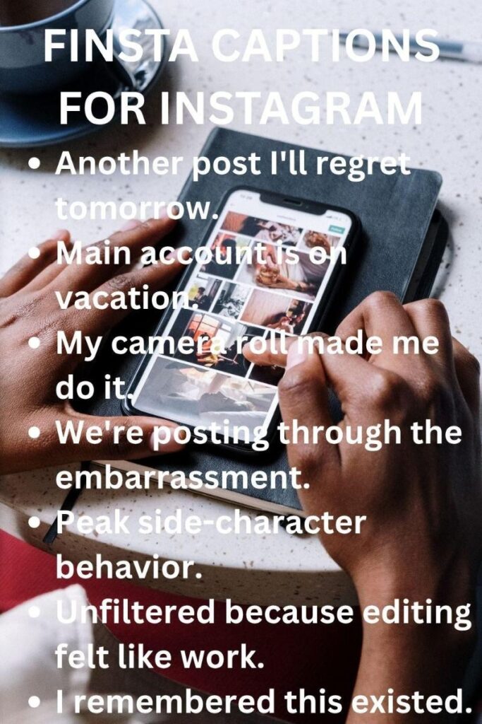 Best finsta captions for instagram Best finsta captions for instagram