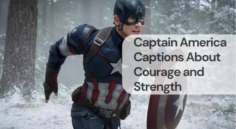 Captain america captions about courage and strength Captain america captions about courage and strength