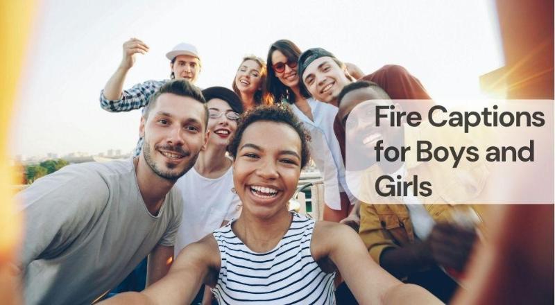 Fire captions for boys and girls Fire captions for boys and girls