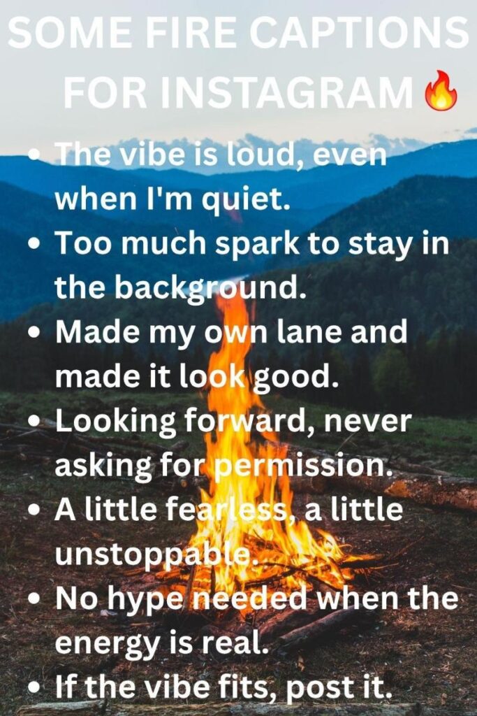 Fire captions for instagram 1 Fire captions for instagram