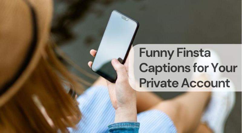 Funny finsta captions for your private account Funny finsta captions for your private account