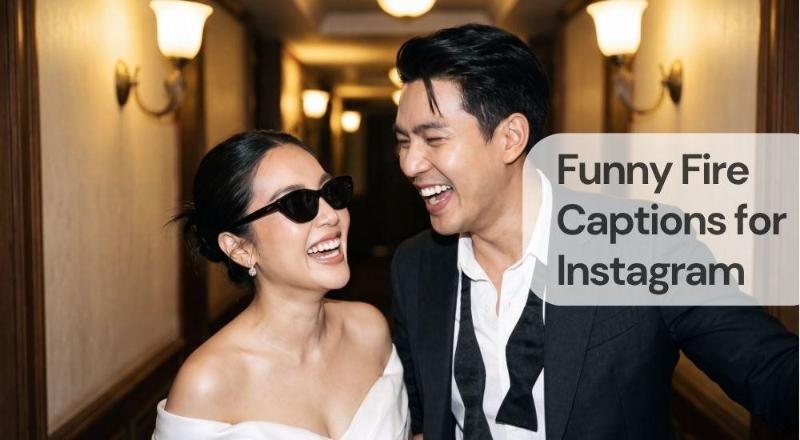 Funny fire captions for instagram Funny fire captions for instagram