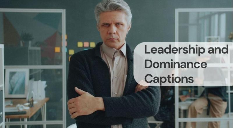 Leadership and dominance captions Leadership and dominance captions