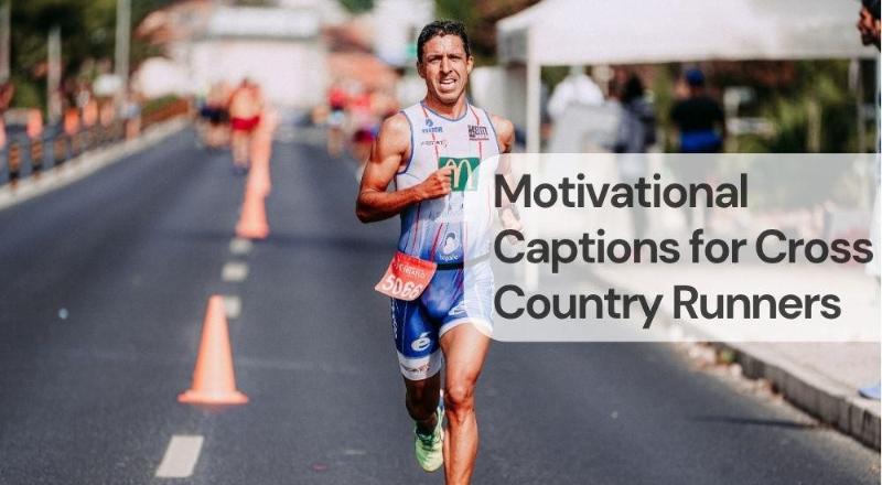 Motivational captions for cross country runners