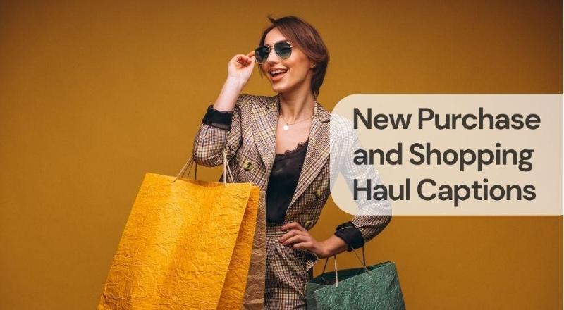 New purchase and shopping haul captions