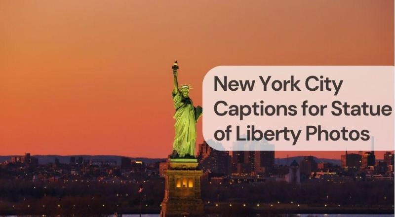 New york city captions for statue of liberty photos