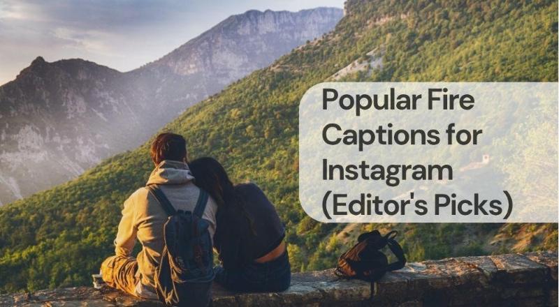 Popular fire captions for instagram Popular fire captions for instagram
