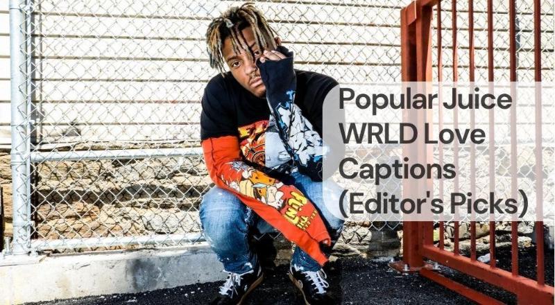 Popular juice wrld love captions