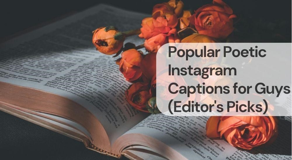 Popular poetic instagram captions for guys