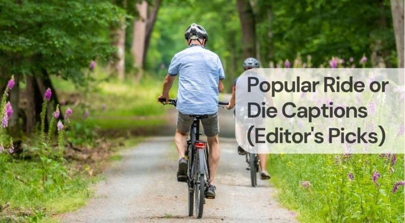 Popular ride or die captions Popular ride or die captions