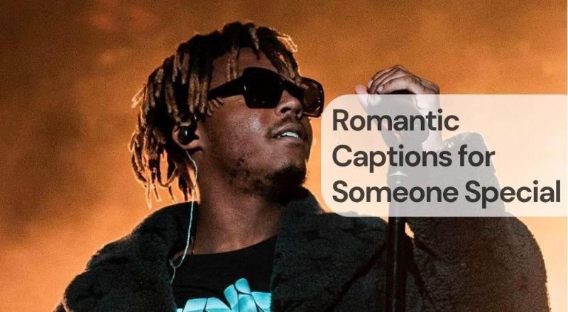 Romantic captions for someone special