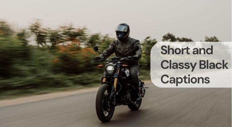 Short and classy black captions Short and classy black captions