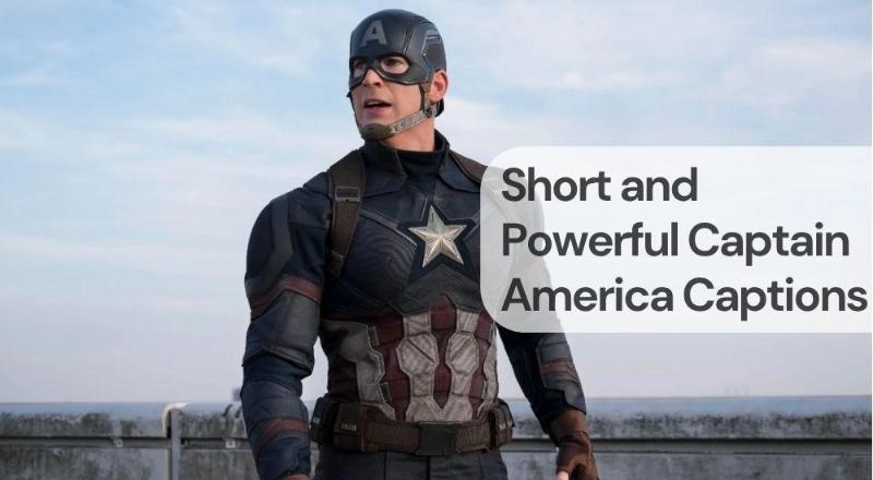 Short and powerful captain america captions Short and powerful captain america captions