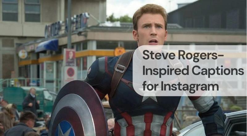 Steve rogers inspired captions for instagram Steve rogers inspired captions for instagram