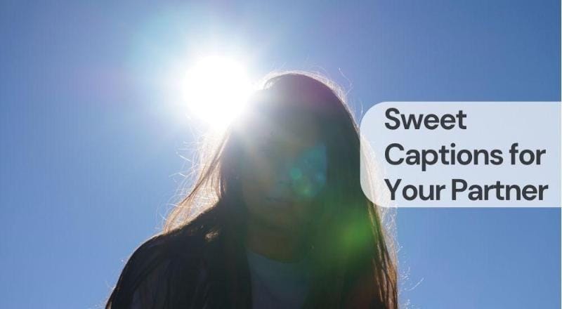 Sweet captions for your partner Sweet captions for your partner
